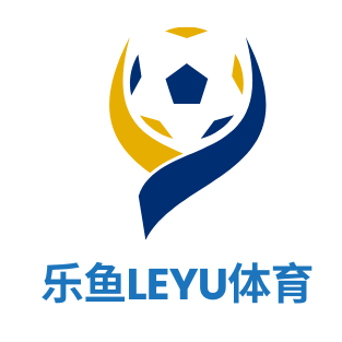 乐鱼体育官方网站 -中国区权威平台入口- LEYU SPORTS